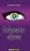 Mystic eyes by Elisabeth Turner Mystic eyes by Elisabeth Turner