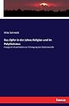 Das Opfer in der Jahve-Religion und im Polytheismus: Inaugural-Dissertation zur Erlangung der Doctorwürde (German Edition) Das Opfer in der Jahve-Religion und im Polytheismus: Inaugural-Dissertation zur Erlangung der Doctorwürde (German Edition)