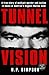 Tunnel Vision: A True Story of Multiple Murder and Justice in Chaos at America's Biggest Marine Base