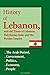 History of Lebanon, and old Times of Lebanon, Babylonian Rule and the Persian Empire: The Arab Period, Government, Politics, Economy, People