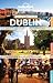 Lonely Planet Make My Day Dublin