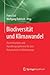 Biodiversität und Klimawandel: Auswirkungen und Handlungsoptionen für den Naturschutz in Mitteleuropa (German Edition)
