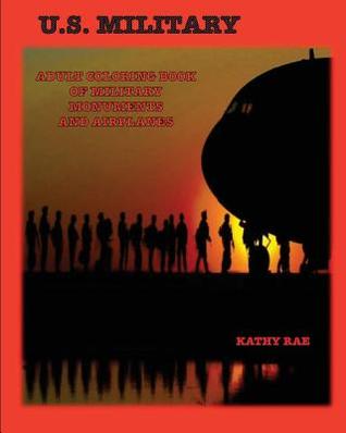 U.S. Military: Adult Coloring Book of Military Monuments and Airplanes