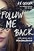 Follow Me Back (Follow Me B...