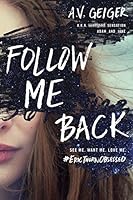 Follow Me Back (Follow Me Back, #1)