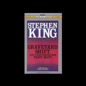 Graveyard Shift, and Other Stories from Night Shift