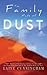 The Family Made of Dust: A Novel of Loss and Rebirth in the Australian Outback