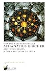 Vita del Reverendo Padre Athanasius Kircher (Italian Edition)