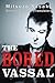 The Bored Vassal