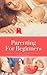 Parenting For Beginners by Hester Waite