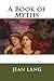 A Book of Myths