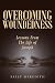 Overcoming Woundedness: Les...
