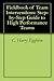 Fieldbook of Team Interventions: Step-by-Step Guide to High Performance Teams