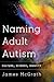 Naming Adult Autism by James McGrath