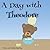 A Day with Theodore