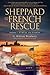 Sheppard and the French Rescue by G William Weatherly
