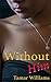 Without Him by Tamar Williams