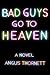 Bad Guys Go To Heaven