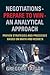 Negotiations - Prepare to Win - an Analytical Approach by Gregory Taylor