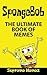 Memes: The Ultimate Book of...