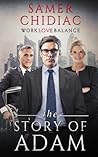 Work Love Balance: The Story of Adam