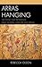Arras Hanging: The Textile That Determined Early Modern Literature and Drama