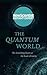 The Quantum World: The Disturbing Theory at the Heart of Reality