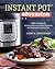 Instant Pot® Obsession: The Ultimate Electric Pressure Cooker Cookbook for Cooking Everything Fast