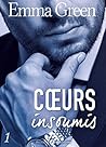 Cœurs insoumis - 1 by Emma Green