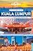 Lonely Planet Make My Day Kuala Lumpur