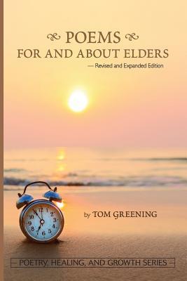 Poems for and about Elders (Poetry, Healing, and Growth)