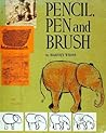 Pencil, Pen and Brush by Harvey Weiss