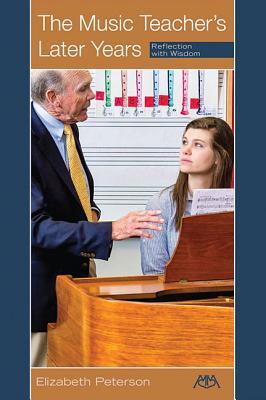 The Music Teacher's Later Years: Reflection with Wisdom