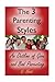 Good Parenting: The 3 Parenting Styles: An Outline of Good and Bad Parenting