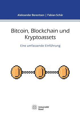 Bitcoin, Blockchain und Kryptoassets: Eine umfassende Einführung (German Edition)