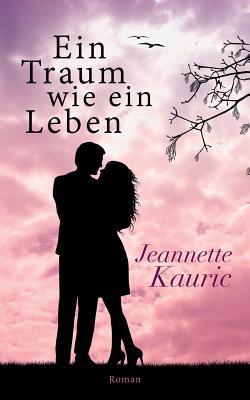 Ein Traum wie ein Leben (German Edition)