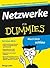 Netzwerke für Dummies