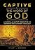 Captive to the Word of God by Stuart L Brogden