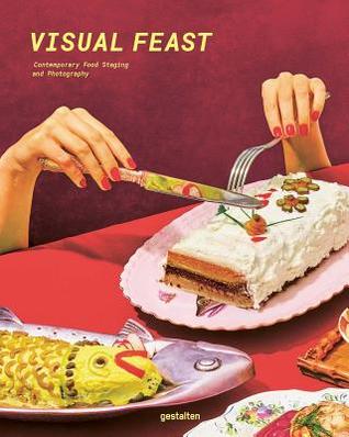 Free Download Visual Feast: Contemporary Food Photography and Styling Full Audiobook