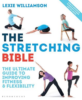 The Stretching Bible: The Ultimate Guide to Improving Fitness and Flexibility (Kindle Edition)