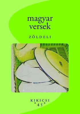 Magyar Versek: Zöldeli (A Kikicsi Versek Sorozat) (Hungarian Edition)
