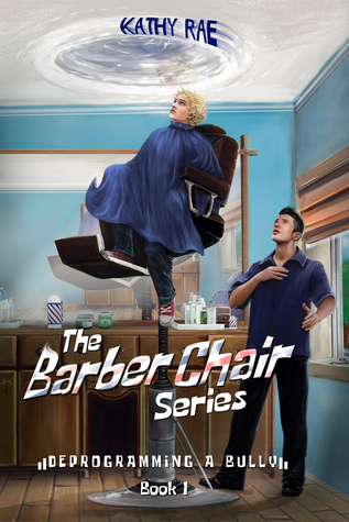 The Barber Chair series~Book 1: Deprogramming A Bully