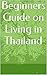 Beginners Guide on Living i...