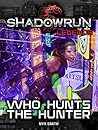 Shadowrun Legends: Who Hunts the Hunter
