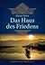 Das Haus des Friedens: Band I der Kashmir-Saga (German Edition)