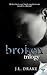 Broken Trilogy: Books 1-3