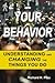 Your Behavior: Understanding and Changing the Things You Do