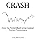 Crash: How To Protect and G...