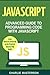 JavaScript: Advanced Guide to Programming Code with JavaScript (Java, JavaScript, Python, Code, Programming Language, Programming, Computer Programming)