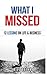 What I Missed: 12 Lessons O...